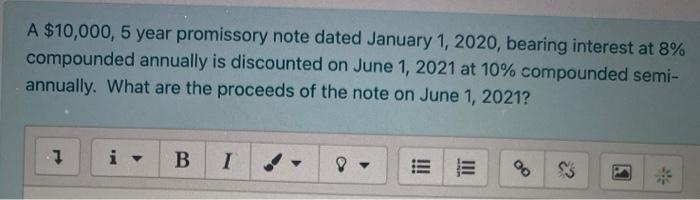 please answer this quickly!! A $10,000, 5 year promissory note dated January