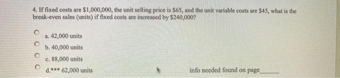 explanation on how and what the answer is. 4. If fixed costs