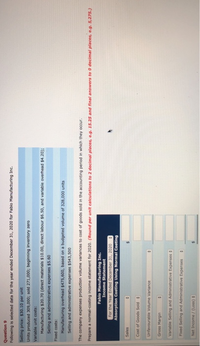  Question 9 Following is selected data for the year ended December