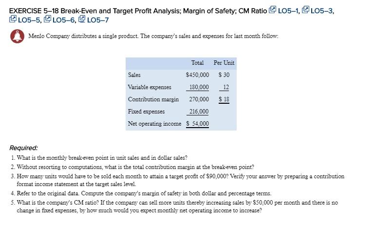 Need help with this, please show work EXERCISE 5-18 Break-Even and Target