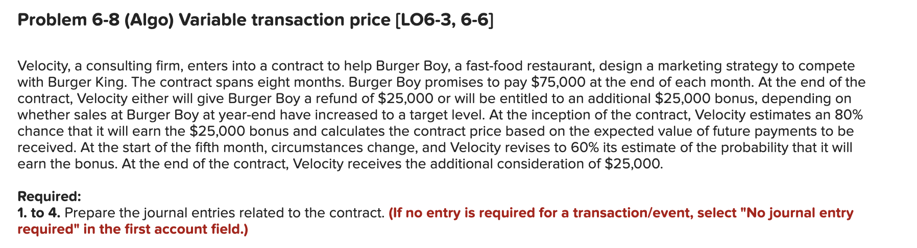  Problem 6-8 (Algo) Variable transaction price (LO6-3, 6-6] Velocity, a consulting