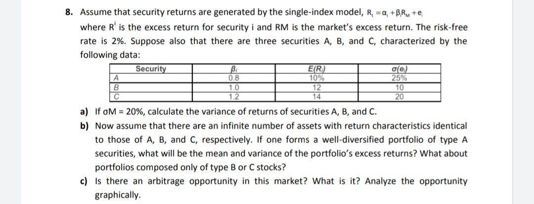  B 20 8. Assume that security returns are generated by the