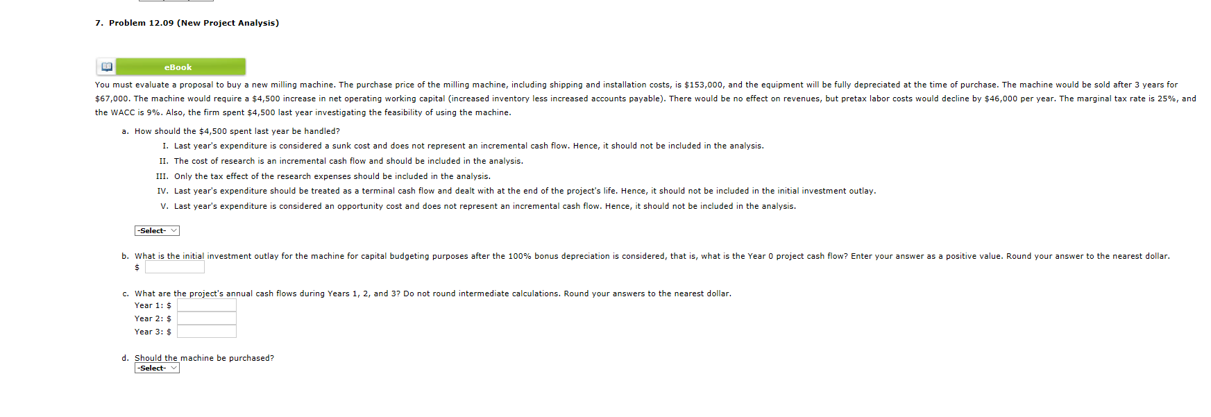  7. Problem 12.09 (New Project Analysis) E eBook You must evaluate