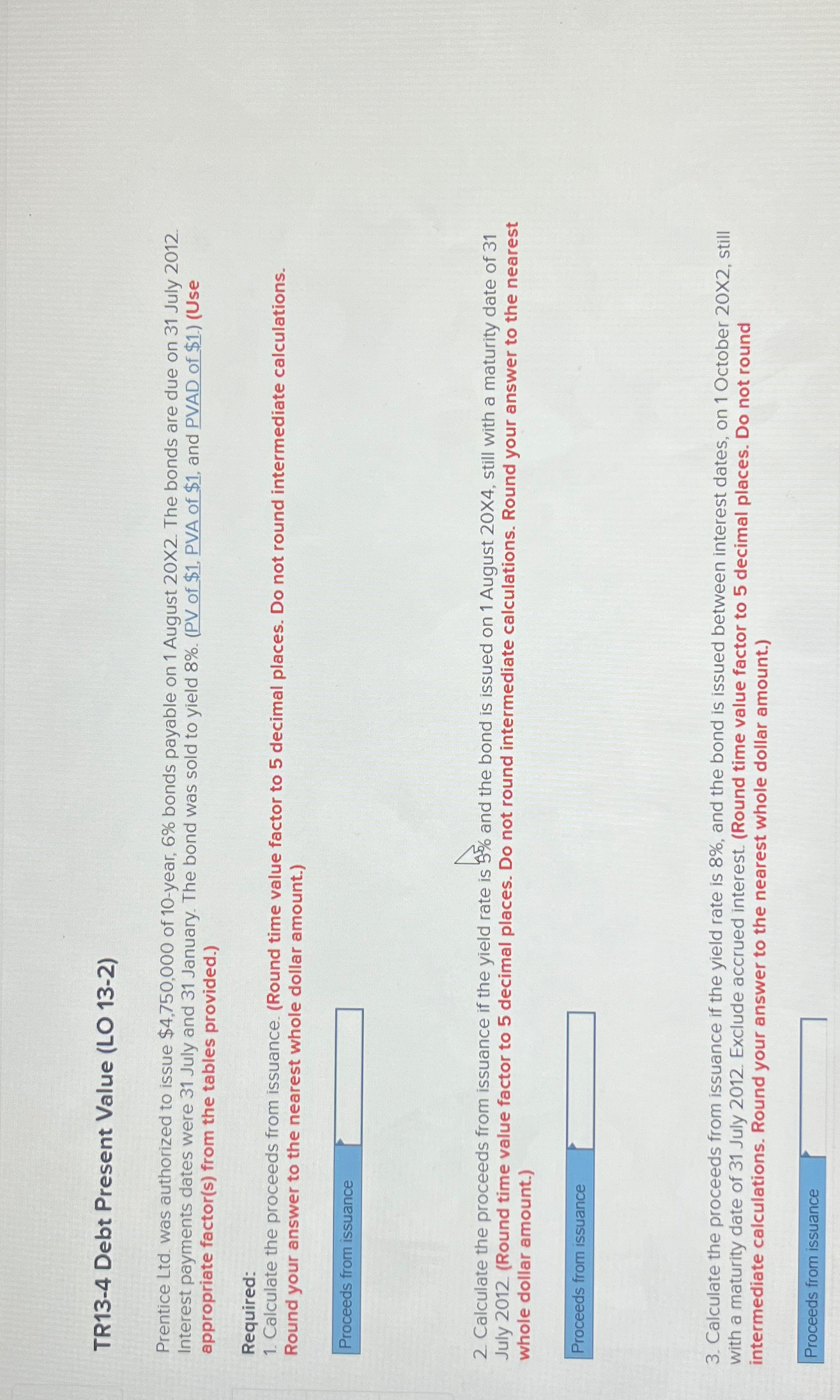  TR13-4 Debt Present Value (LO 13-2) Prentice Ltd. was authorized to