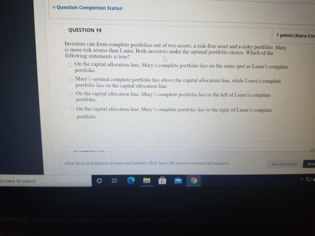 * Question Completion Status: QUESTION 19 1 points (Extra Cre Investors
