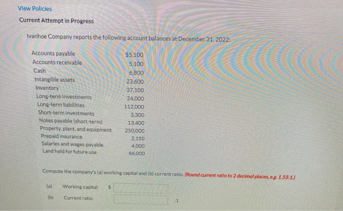  View Policies Current Attempt in Progress Ivanhoe Company reports the following