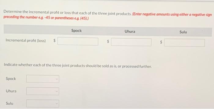 material that it processes results in three joint products: Spock, Uhura, and