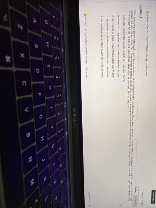  Moving to the next question prevents changes to this answer Question