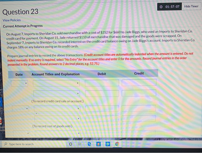  O 01:57:07 Hide Timer Question 23 View Policies Current Attempt in