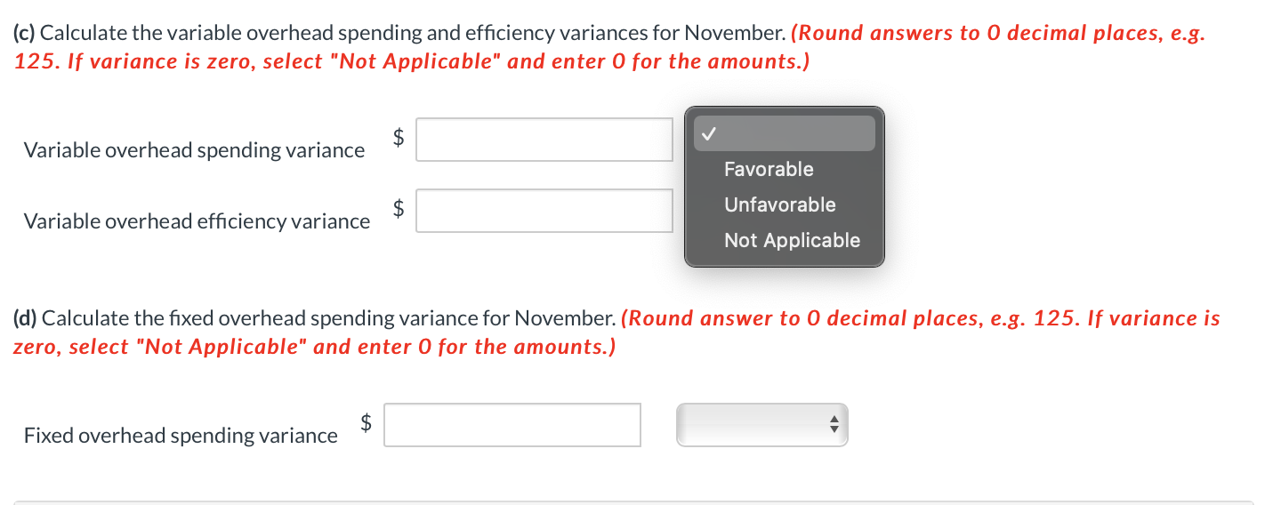  (c) Calculate the variable overhead spending and efficiency variances for November.