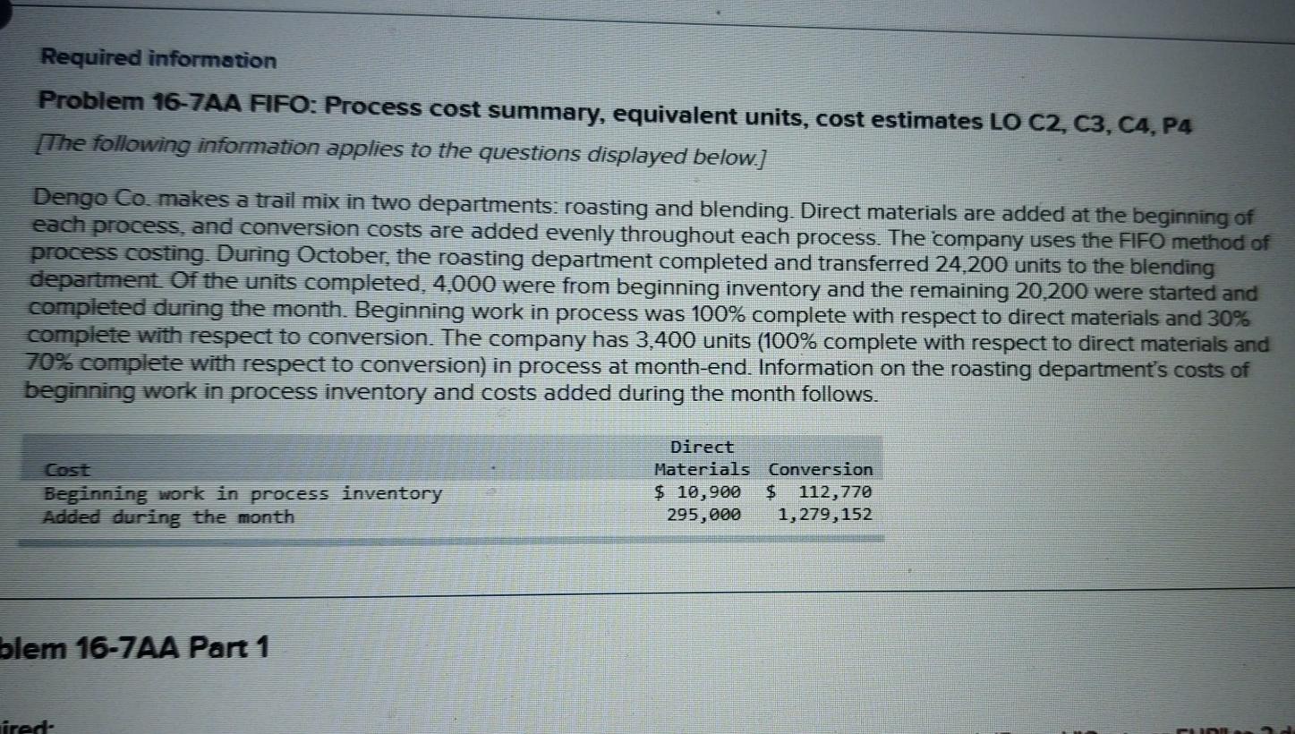  Required information Problem 16-7AA FIFO: Process cost summary, equivalent units, cost
