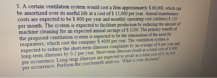  3. A certain ventilation system would cost a firm approximately $