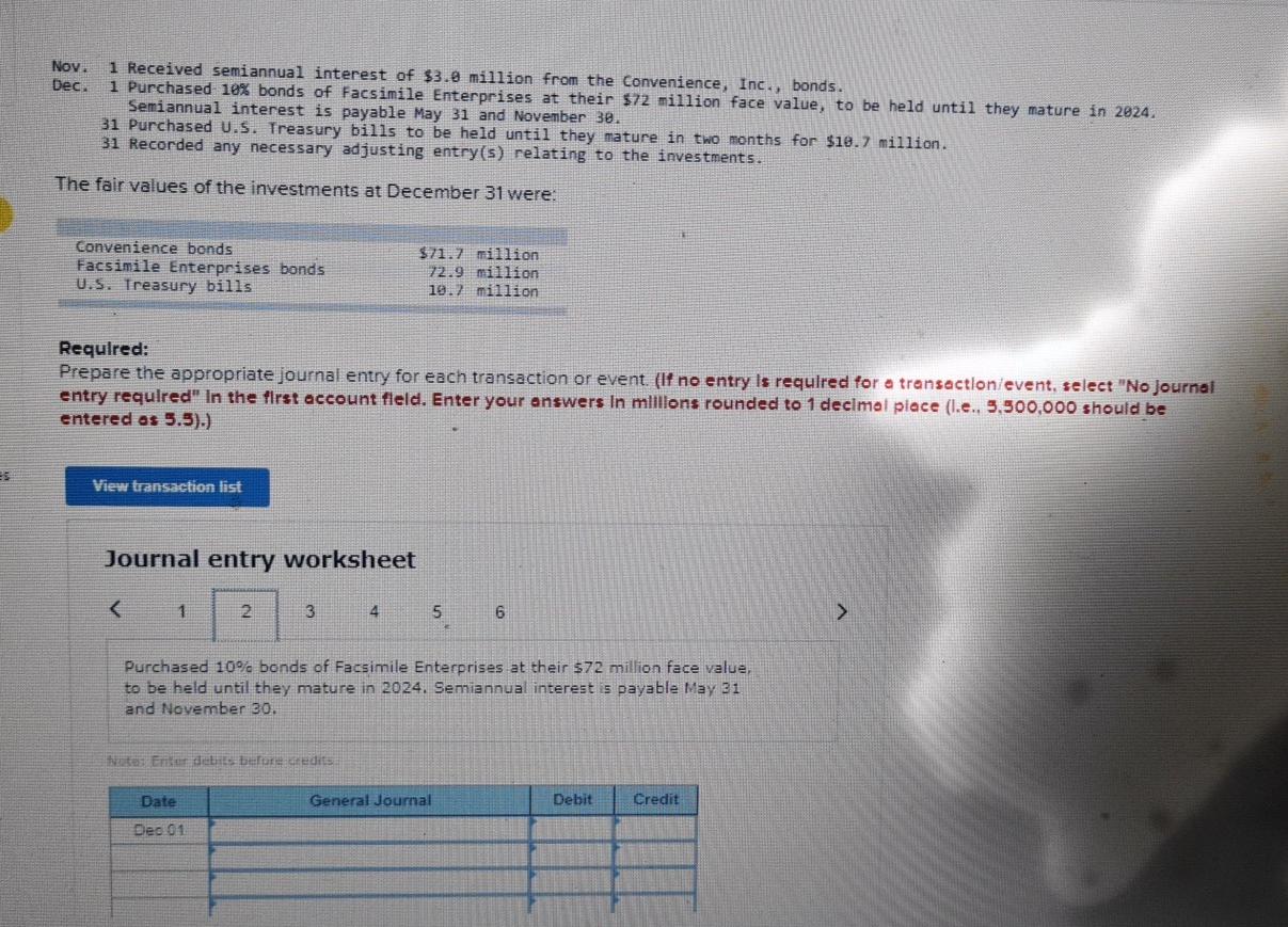 journal entry worksheet. Nov 1. Received semiannual interest of $3.0 million from