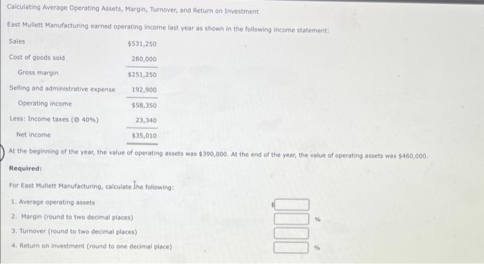  Calculating Average Operating Assets, Margin, Turnover, and Return on investment East