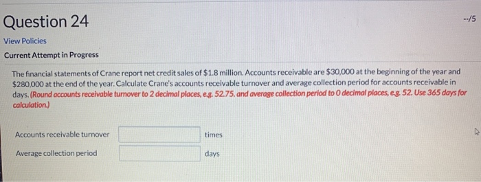  Question 24 --/5 View Policies Current Attempt in Progress The financial