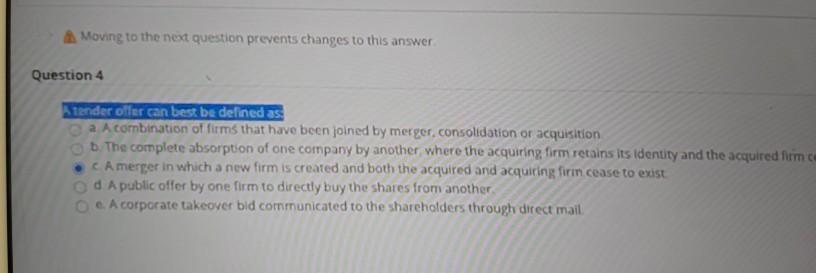  Moving to the next question prevents changes to this answer Question