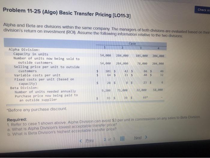  Problem 11-25 (Algo) Basic Transfer Pricing [LO11-3] Check m Alpha and