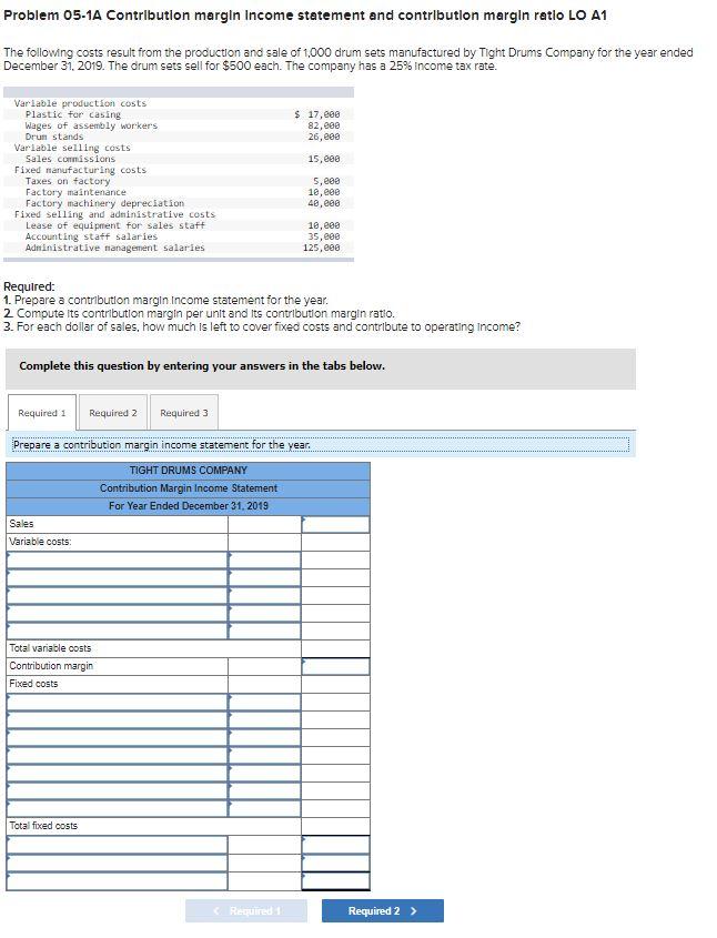 Problem 05-1A Contribution margin Income statement and contribution margin ratio LO