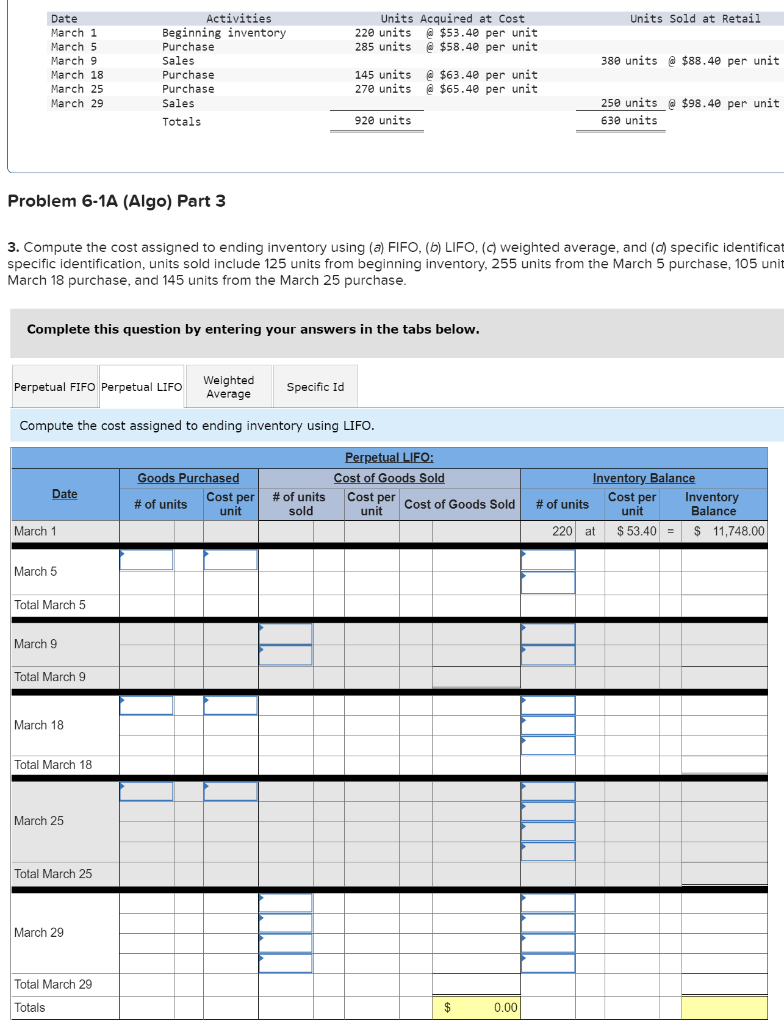 average. 3. Determine the cost assigned to ending inventory and to cost