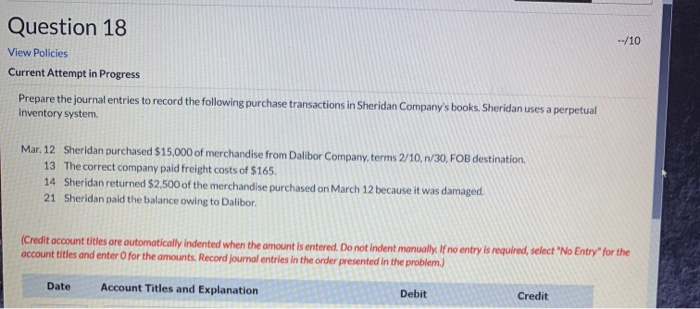  --/10 Question 18 View Policies Current Attempt in Progress Prepare the