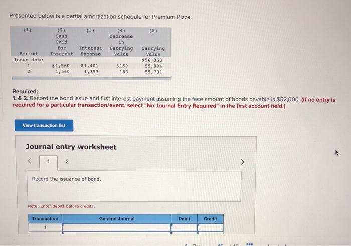  Presented below is a partial amortization schedule for Premium Pizza. (1)
