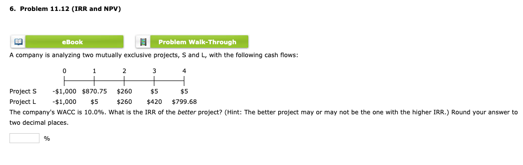 6. Problem 11.12 (IRR and NPV) eBook Problem Walk-Through A company