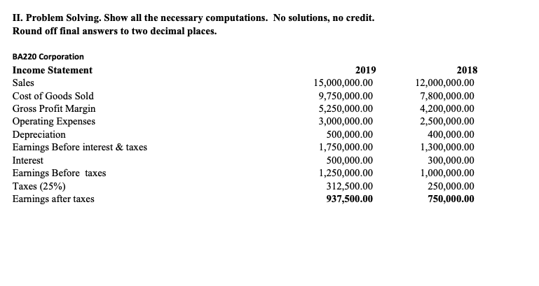  II. Problem Solving. Show all the necessary computations. No solutions, no