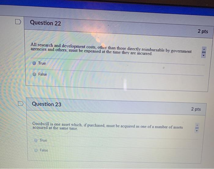  Question 22 2 pts All research and development costs, other than