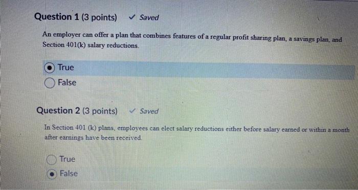  Question 1 (3 points) Saved An employer can offer a plan