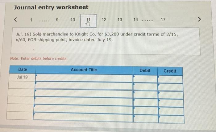 $3,200 under credit terms of 2/15, n/60, FOB destination, invoice dated July