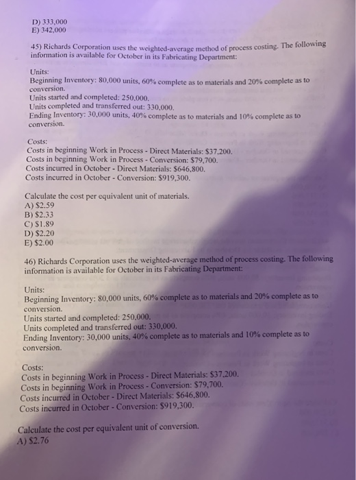 process costing. The following Units: Beginning Inventory: 25.000 units, 100% complete as