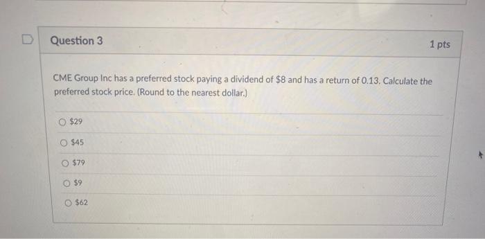 1 pts Which of the following statements is incorrect? If preferred stock