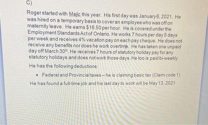 work in sales, customer service and office support roles. They have had