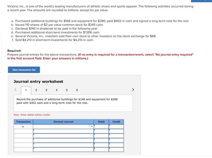  Full options for journal entry are: No journal entry required Accounts