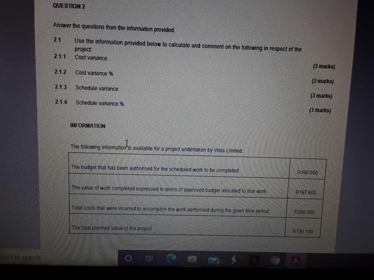  QUESTION 2 (20 Marks) 2.1.1 Cost variance = = = Comment: