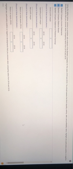 ratios from 2018 and 2019 are Company income Statements Brett Company Balance