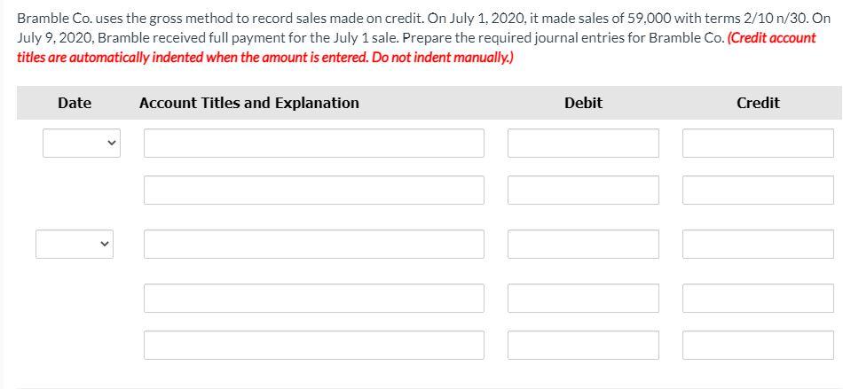  Bramble Co. uses the gross method to record sales made on