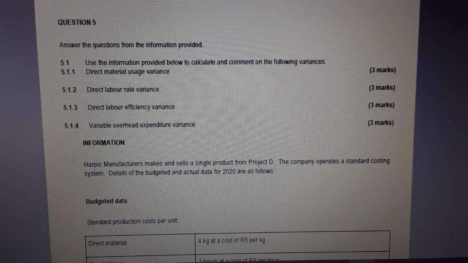  QUESTION 5 (20 Marks) 5.1.1 Direct material usage variance = =
