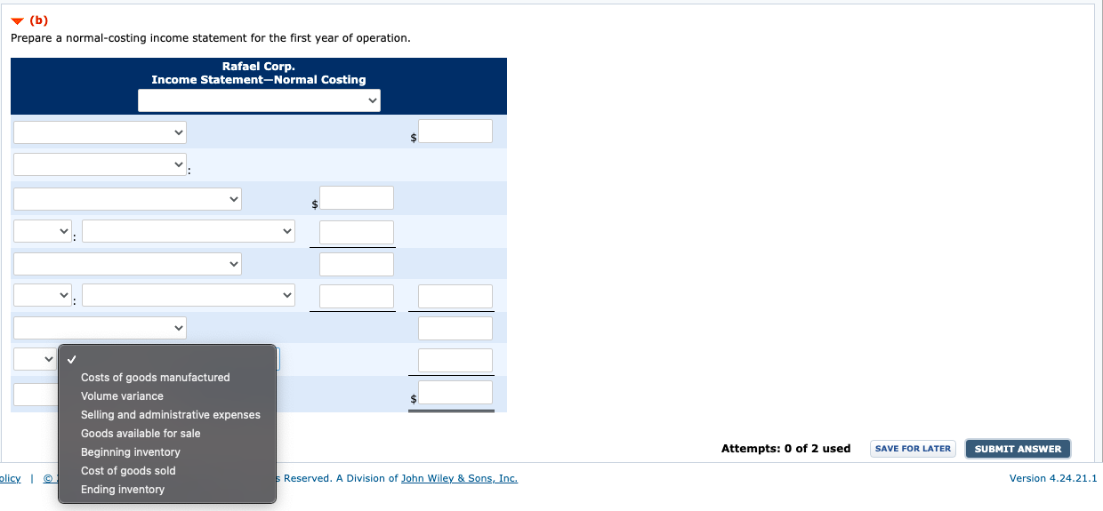 Costing (b) Prepare a normal-costing income statement for the first year of