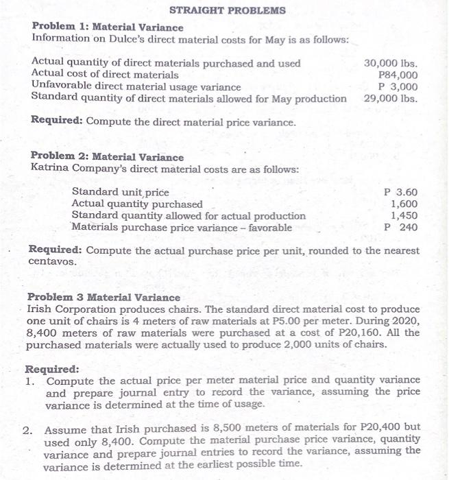  STRAIGHT PROBLEMS Problem 1: Material Variance Information on Dulce's direct material