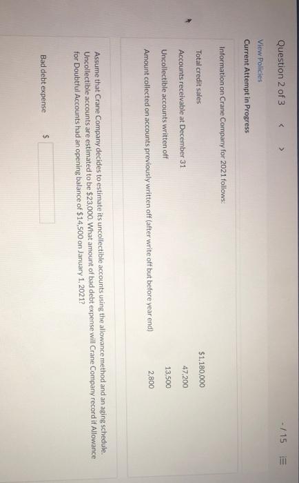 the percentage of sales approach to record bad debt expense. It estimates