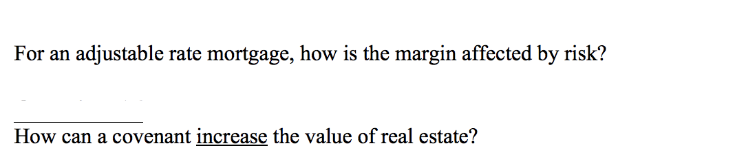 Please answer: For an adjustable rate mortgage, how is the margin affected