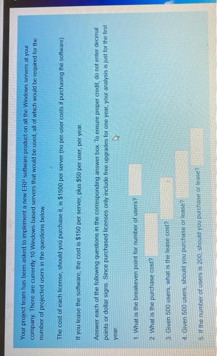  Your project team has been asked to implement a new ERP