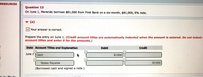  RESOURCES Question 13 On June 1, Merando borrows $81,000 from First
