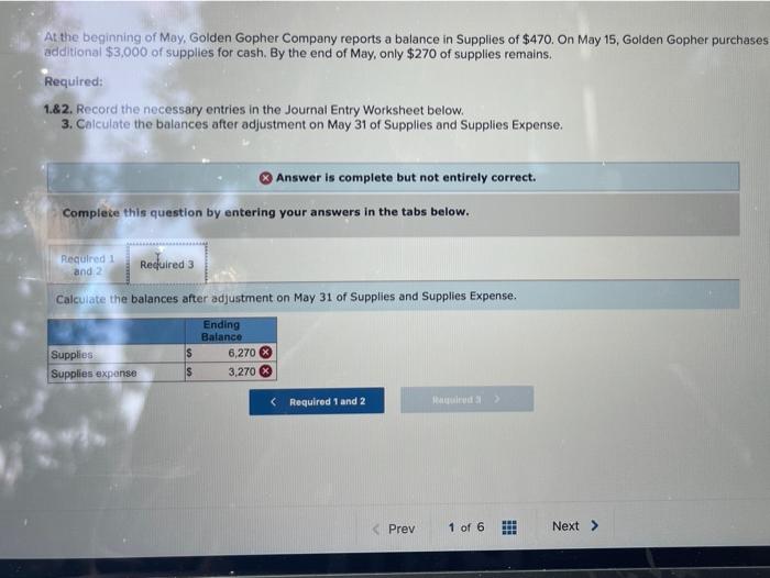 Company reports a balance in Supplies of $470. On May 15, Golden