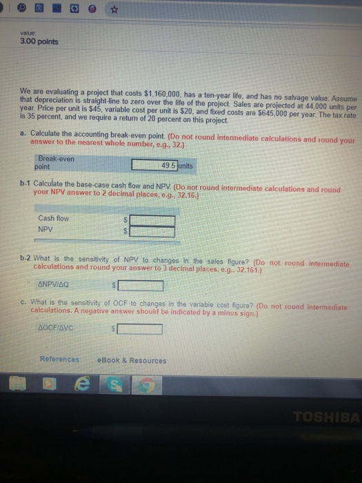  value 3.00 points We are evaluating a project that costs $1,160,000,