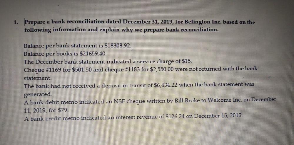 1. Prepare a bank reconciliation dated December 31, 2019, for Belington