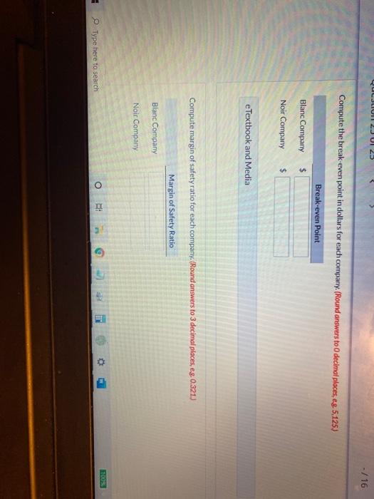 Noir Company. Sales Variable costs Contribution margin Fixed costs Net income Blanc