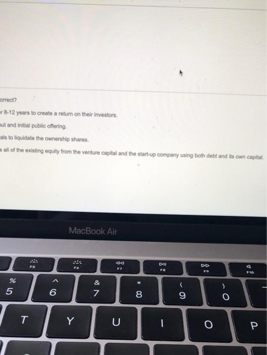 venture capital, which of the following statements is NOT correct? a Venture