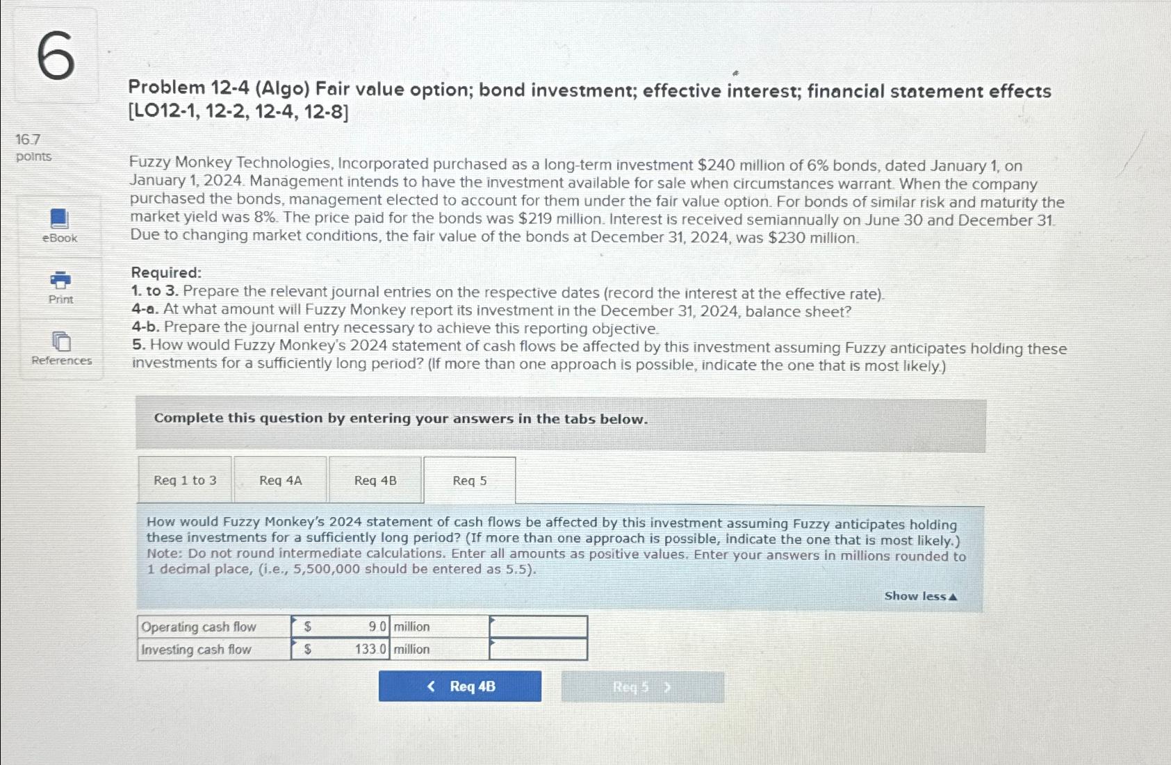  Problem 12-4(Algo) Fair value option; bond investment; effective interest; financial statement